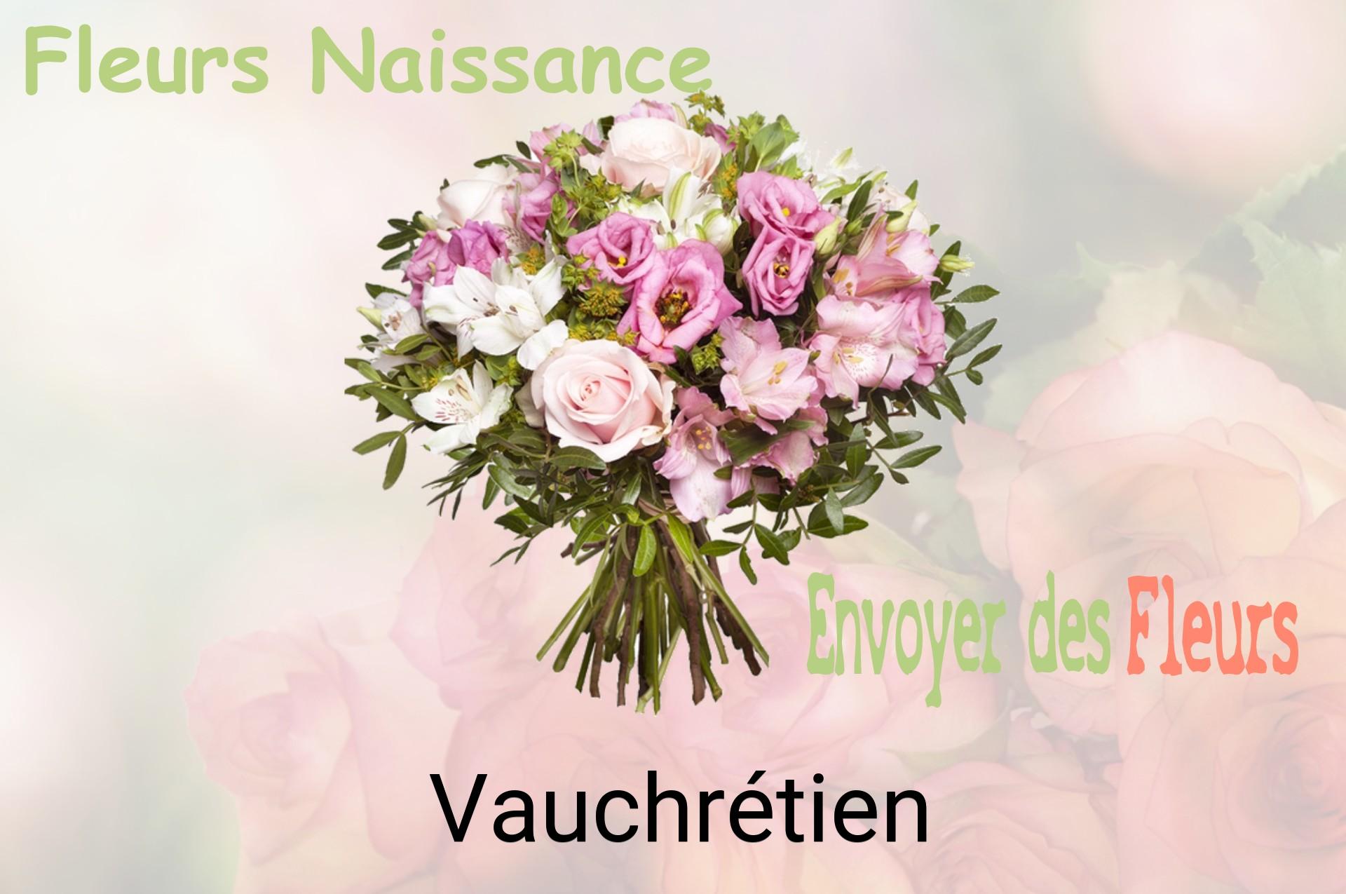 Bouquet de fleurs de naissance livré à Vauchrétien